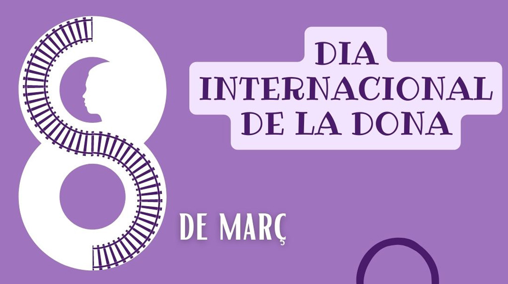 8 de mar: Dia Internacional de la Dona al Museu del Ferrocarril de Catalunya
