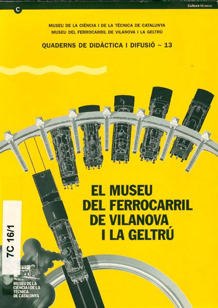 Quaderns de didctica i difusi 13, El Museu del Ferrocarril de Vilanova i la Geltr, 2001