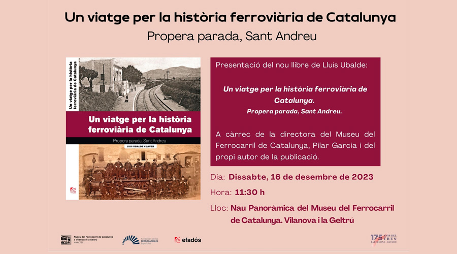 Un viatge per la història ferroviària de Catalunya. Propera parada, Sant Andreu.